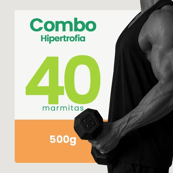 Combo HIPERTROFIA - 40 marmitas de 500g