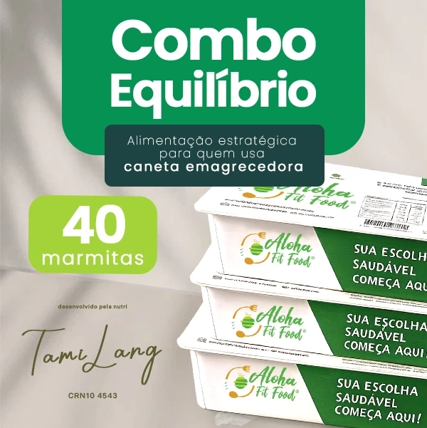 Combo EQUILIBRIO - 40 marmitas de 250g